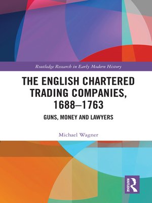 cover image of The English Chartered Trading Companies, 1688-1763